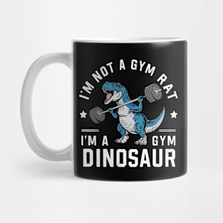 I'm not a gym rat i'm a gym dinosaur Mug